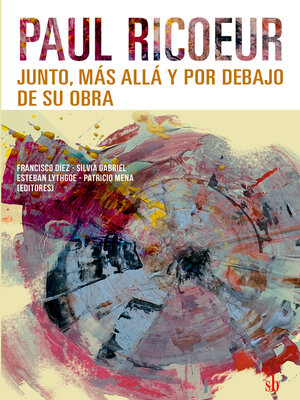 cover image of Paul Ricoeur. Junto, más allá y por debajo de su obra